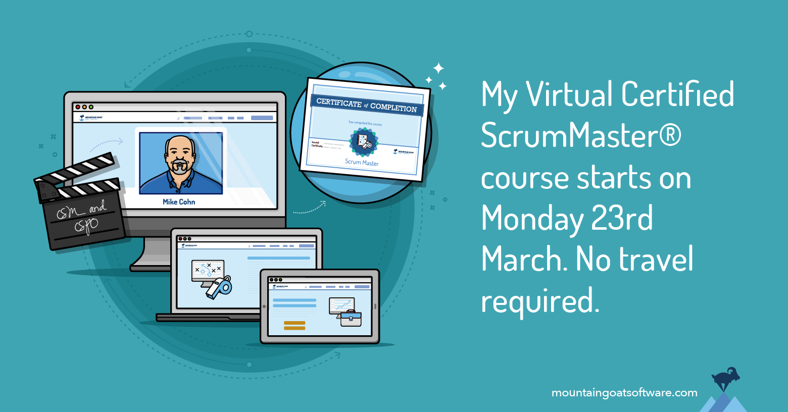 Time-Sensitive Announcement: March 23rd-26th Virtual Certified ScrumMaster® with Mike Cohn now open for registration