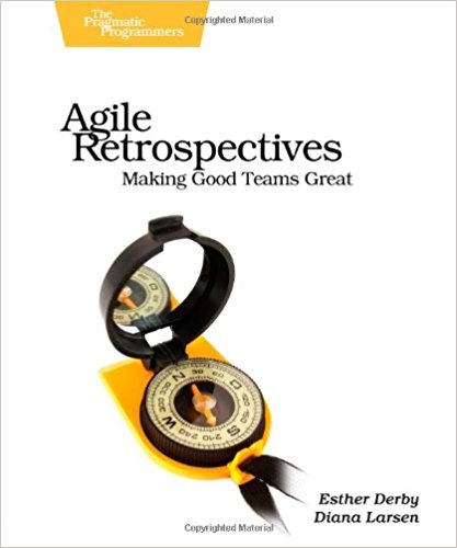 Agile Retrospectives: Making Good Teams Great