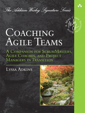 Coaching Agile Teams: A Companion for Scrum Masters, Agile Coaches and Project Managers in Transition